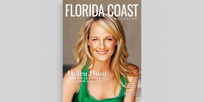 Florida Coast Magazine Launches Winter Issue Featuring Helen Hunt